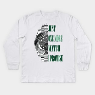 JUST ONE MORE WATCH, I PROMISE Kids Long Sleeve T-Shirt